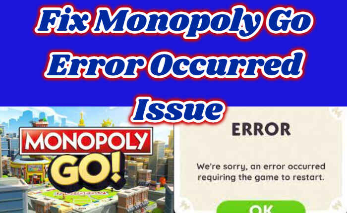Monopoly Go Error Occurred Issue