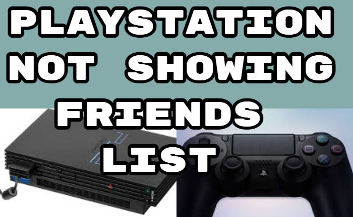 Playstation Not Showing Friends List