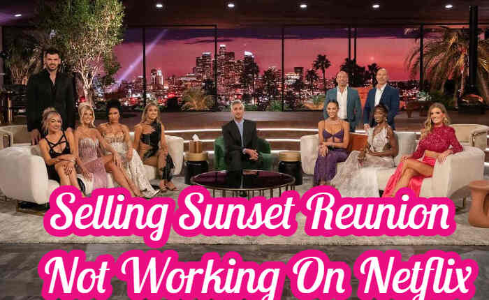 Selling Sunset Reunion Not Working