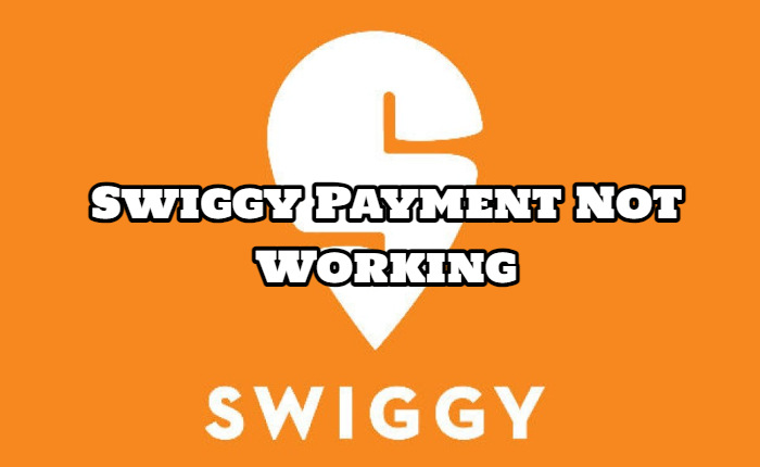 Swiggy Payment Not Working