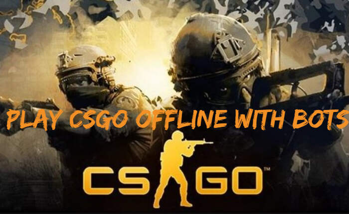 Gioca a CS GO offline con i bot