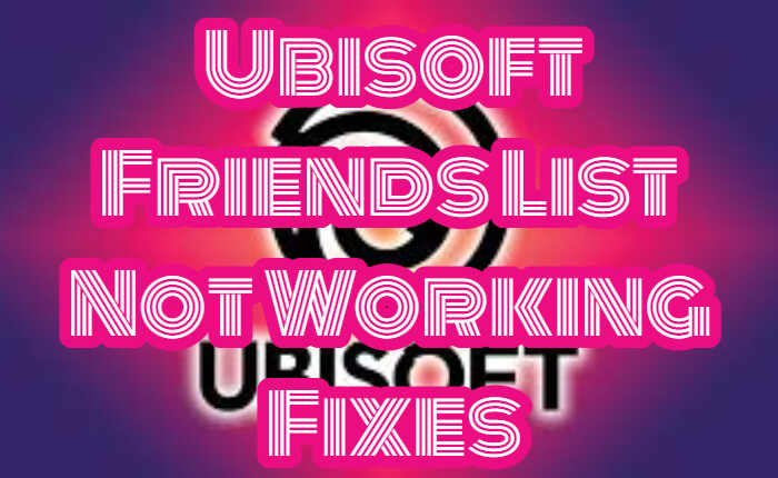 L'elenco degli amici di ubisoft non funziona