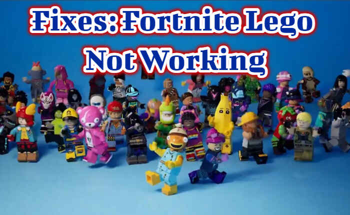 Fortnite Lego Not Working