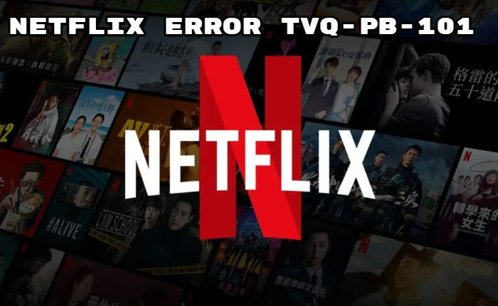 Netflix Error TVQ-PB-101