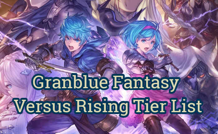 Granblue Fantasy Versus Rising Tier List