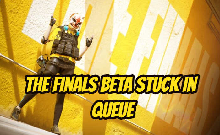 The Finals Beta Stuck in Queue