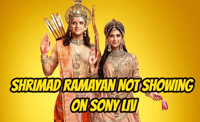 Shrimad Ramayan Not Showing On Sony Liv