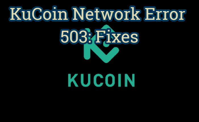 KuCoin Network Error 503