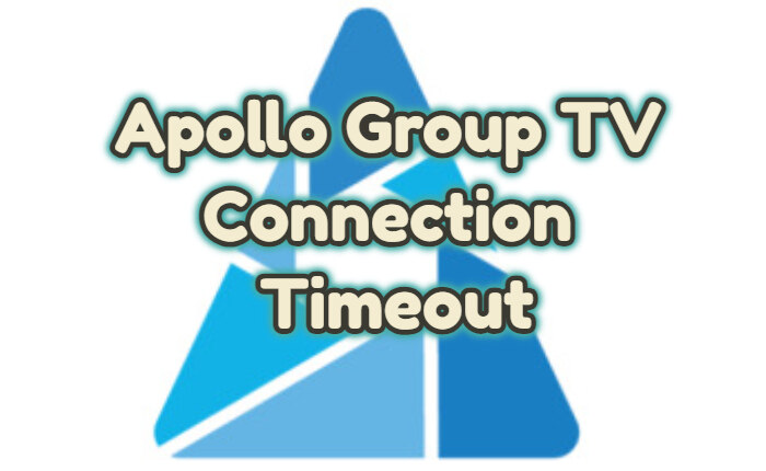 Apollo Group TV Connection Timeout