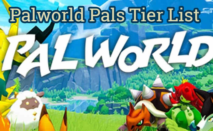 Palworld Pals Tier List