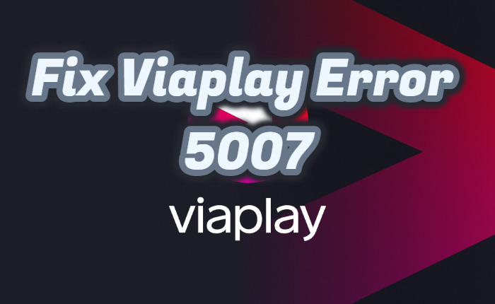 Viaplay Error 5007