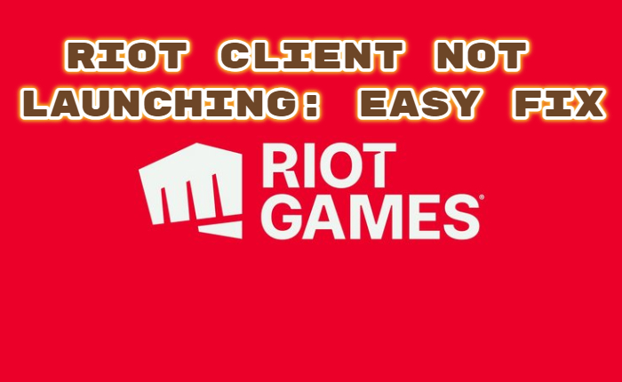 Riot Client Not Launching