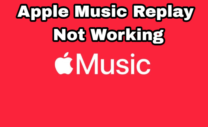 Apple Music Replay Not Working