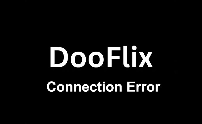 Dooflix Connection Error