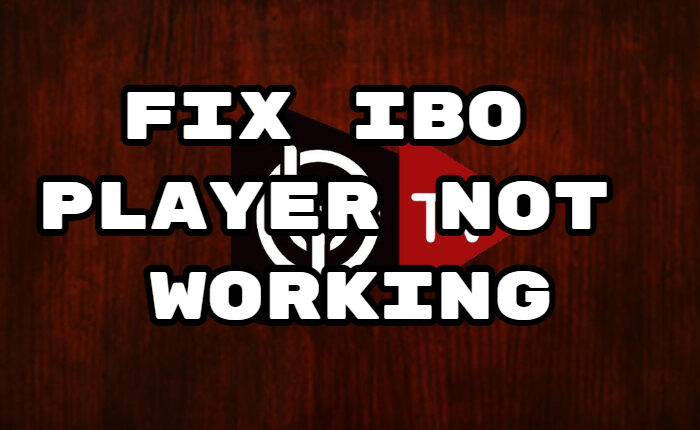 IBO Player Not Working