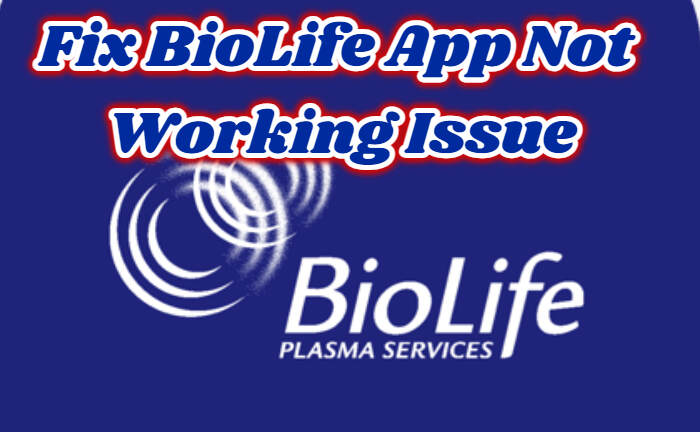 BioLife App Not Working