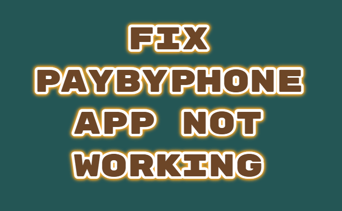 PayByPhone App Not Working