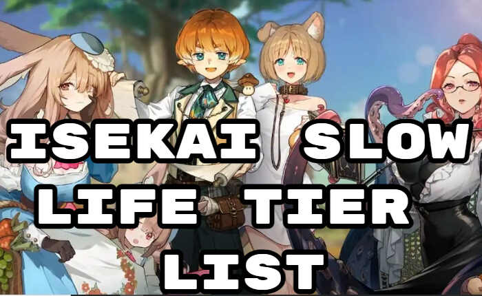 Isekai Slow Life Tier List