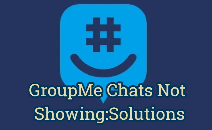 GroupMe Chats Not Showing