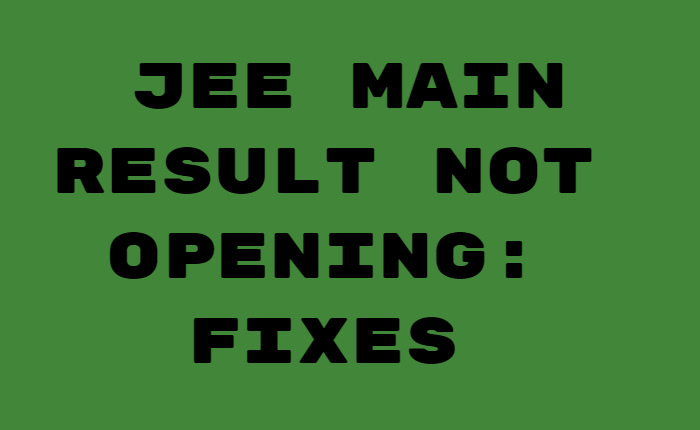 JEE Main Result Not Opening