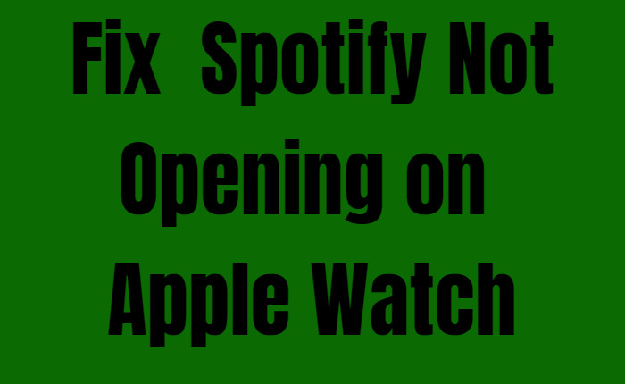 Spotify not opening on the Apple Watch