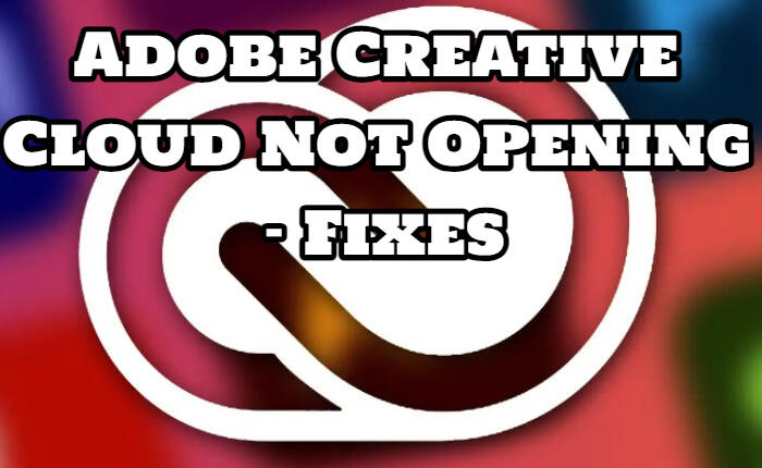 Adobe Creative Cloud Not Opening