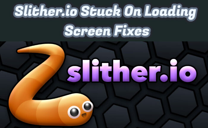 Slither.io Stuck On Loading Screen