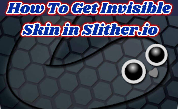 Get Invisible Skin in Slither.io