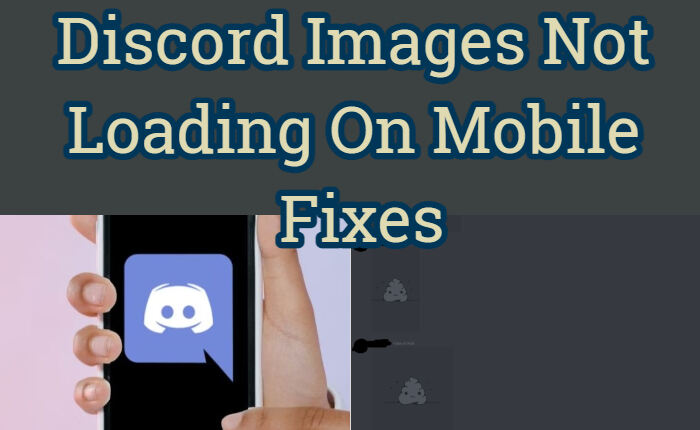 Discord Images Not Loading On Mobile