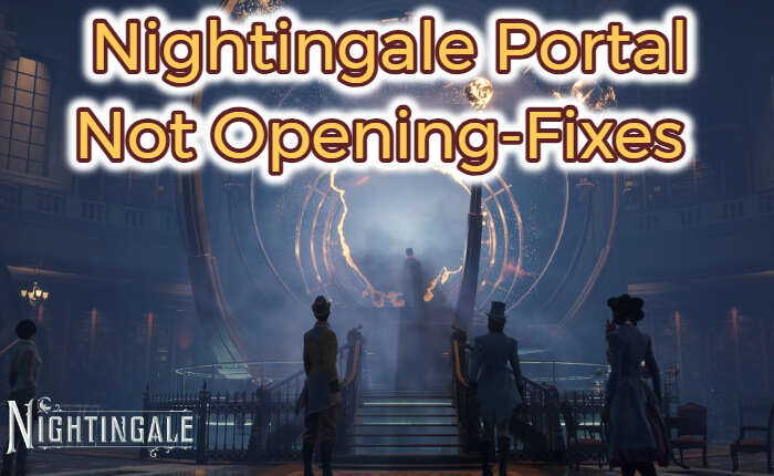 Nightingale Portal Not Opening