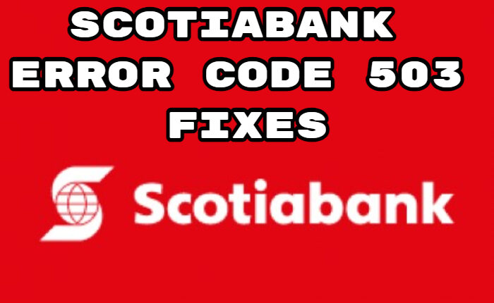 Scotiabank Error Code 503