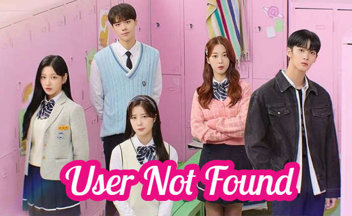 User Not Found K Drama