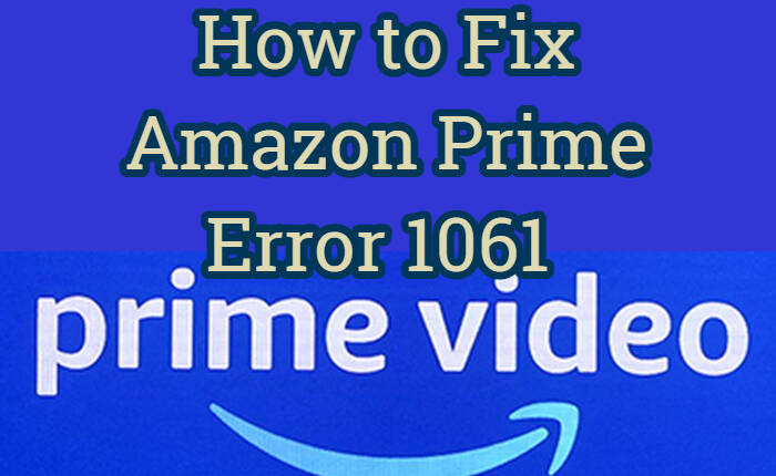 Amazon Prime Error 1061