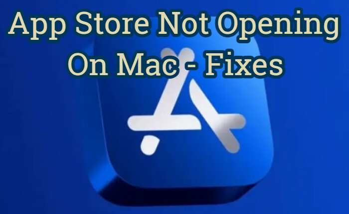App Store Not Opening On Mac