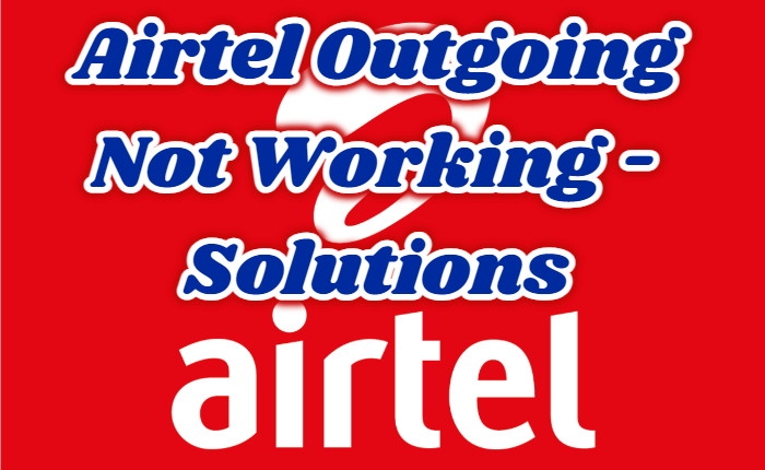 Airtel Outgoing Not Working