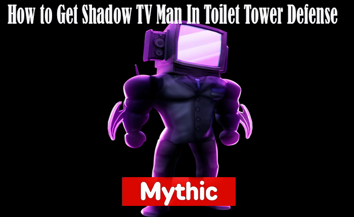 Get Shadow TV Man In Toilet Tower Defense