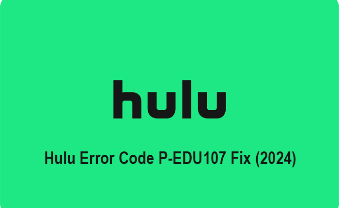 Hulu Error Code P-EDU107