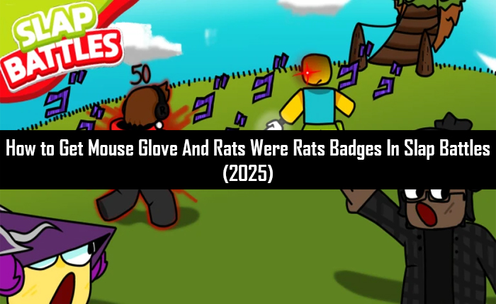 get Mouse Glove and Rats Were Rats Badges in Slap Battles