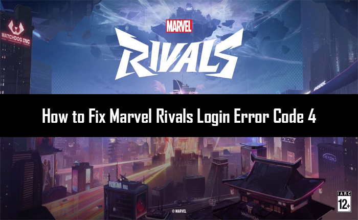 Marvel Rivals Login Error Code 4