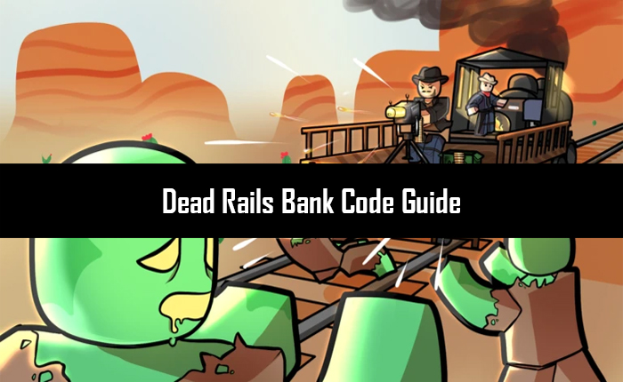 Dead Rails Bank Code Guide