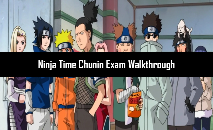 Ninja Time Chunin Exam Walkthrough