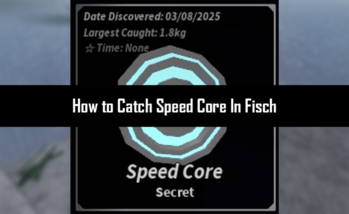 Catch Speed Core In Fisch