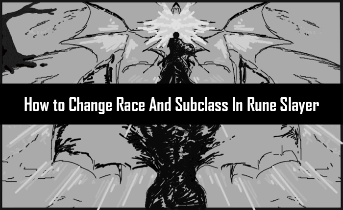 Change Race And Subclass In Rune Slayer