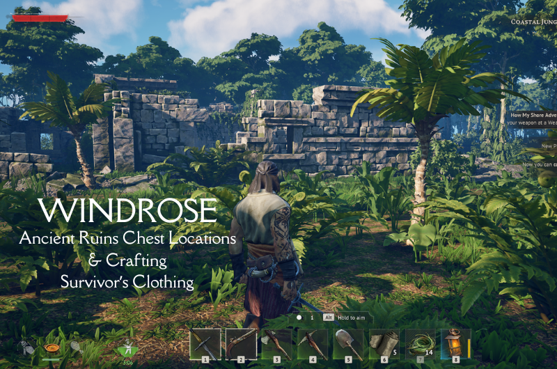 Ancient Ruins Chest Locations & Crafting Survivor’s Clothing - Windrose