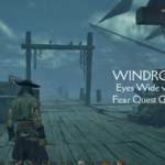 Eyes Wide with Fear Quest Guide - Windrose