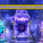 Anime Expeditions Evolution Guide – How to Evolve Units, Requirements and Bonuses