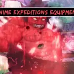 All Anime Expeditions Equipment and What They Do