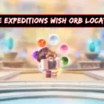 Anime Expeditions wish orb locations